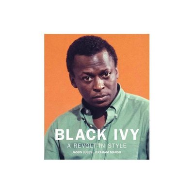 Black Ivy: A Revolt in Style