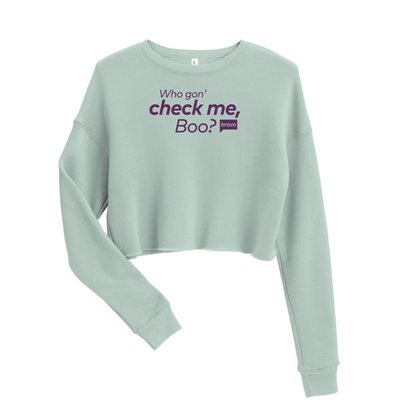 Who Gon' Check Me, Women's Fleece Crop Sweatshirt