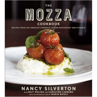 The Mozza Cookbook: Recipes from Los Angeles's Favorite Italian Restaurant and Pizzeria