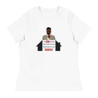 I'm Not Having Another House Meeting T-Shirt