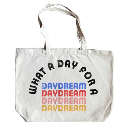 What A Day For A Daydream Tote