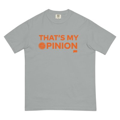 Rhoc That’s My Opinion Comfort Colors Tee