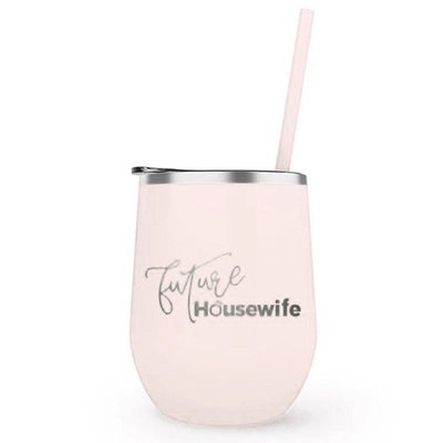 The Real Housewives Future Housewife Stainless Steel Wine Tumbler