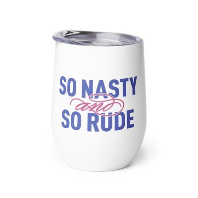 The Real Housewives of Atlanta So Nasty and So Rude Tumbler