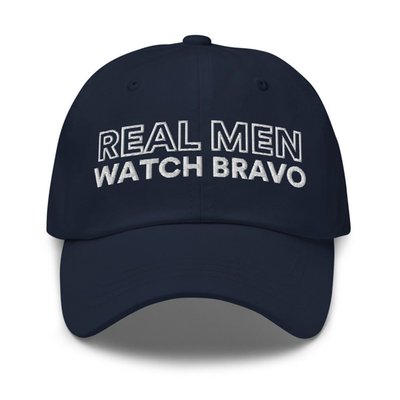 Bravo Gear Real Men Watch Bravo Dad Hat