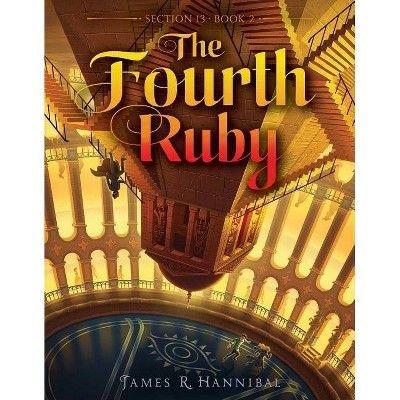 The Fourth Ruby - (Section 13) by  James R Hannibal (Paperback)