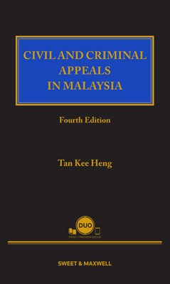 Civil and Criminal Appeals in Malaysia (Fourth Edition)