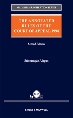 Malaysian Legislation Series - the Annotated Rules of the Court of Appeal 1994