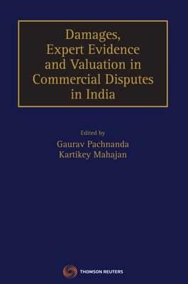 Damages, Expert Evidence and Valuation in Commercial Disputes in India