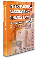 International Banking and Finance Law: Principles and Regulations