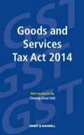 Goods and Services Tax Act 2014 With Introduction by Choong Kwai Fatt