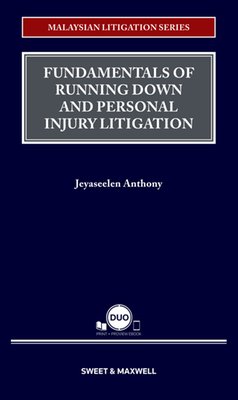Malaysian Litigation Series - Fundamentals of Running Down and Personal Injury Litigation