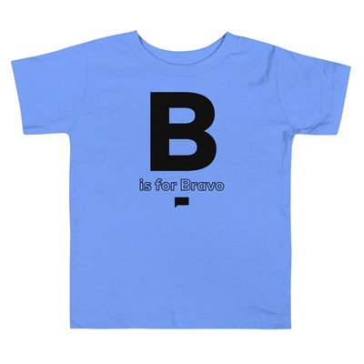 Bravo Gear B Is For Bravo Toddler T-shirt