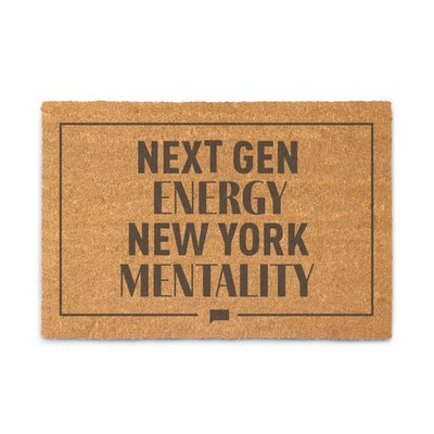 Next Gen NYC Doormat New Gen Energy, New York Mentality