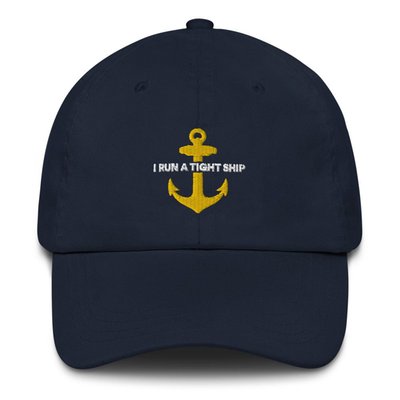 Below Deck I Run A Tight Ship Classic Dad Hat