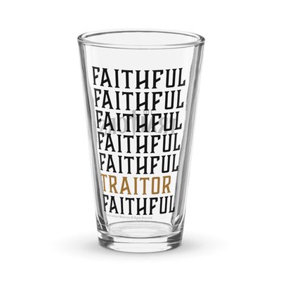The Traitors Faithful Faithful Traitor Shaker Pint