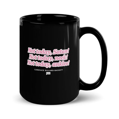 The Real Housewives Of Potomac Not Today Satan Black Mug