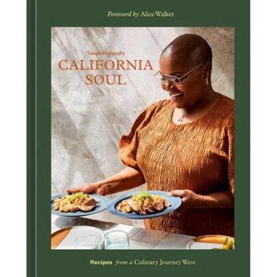 Tanya Holland's California Soul: Recipes from a Culinary Journey West