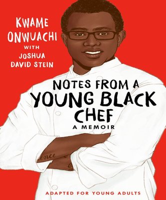 Notes from a Young Black Chef: Adapted for Young Adults