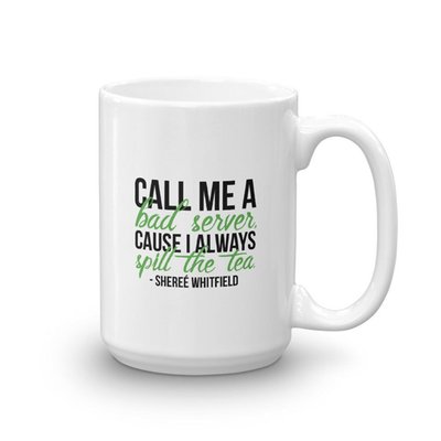 The Real Housewives Of Atlanta Sheree Whitfield Season 10 Tagline Mug