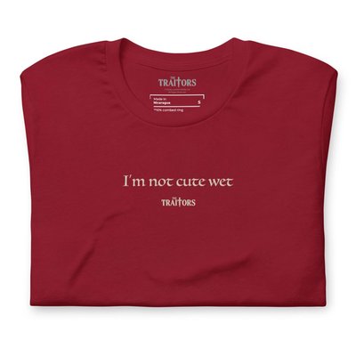 I'm Not Cute Wet T-shirt