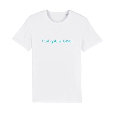 Love Island 'I've got a text' T-shirt