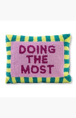 Doing The Most Pillow
