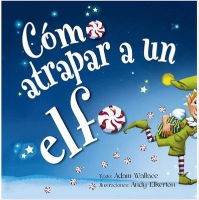 Cómo Atrapar a Un Elfo