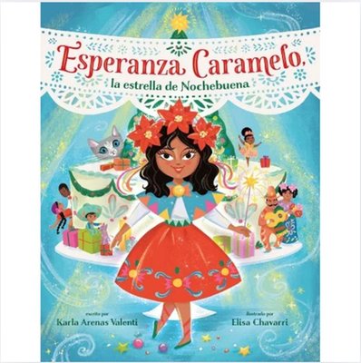 Esperanza Caramelo, La Estrella de Nochebuena (Esperanza Caramelo, the Star of Nochebuena Spanish Edition)