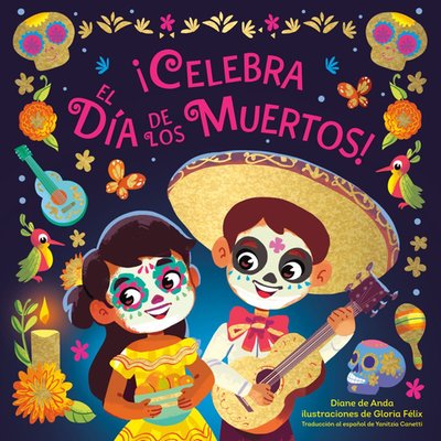 Celebra El Día de Los Muertos! (Celebrate the Day of the Dead Spanish Edition)