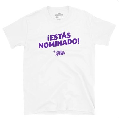 La Casa de los Famosos Camiseta con Frase ¡Estás Nominado!